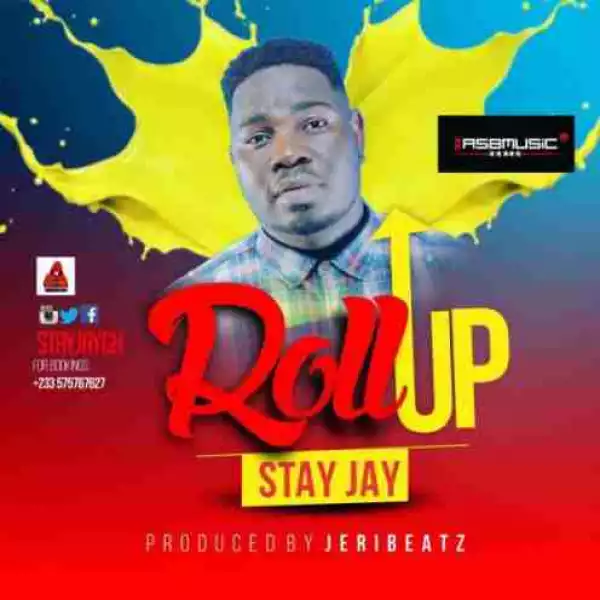 Stay Jay - Roll Up (Prod By JerryBeatz)